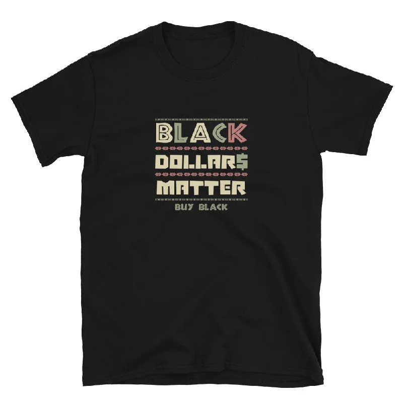 Hiking T-ShirtsBlack Dollars Matter T-Shirt