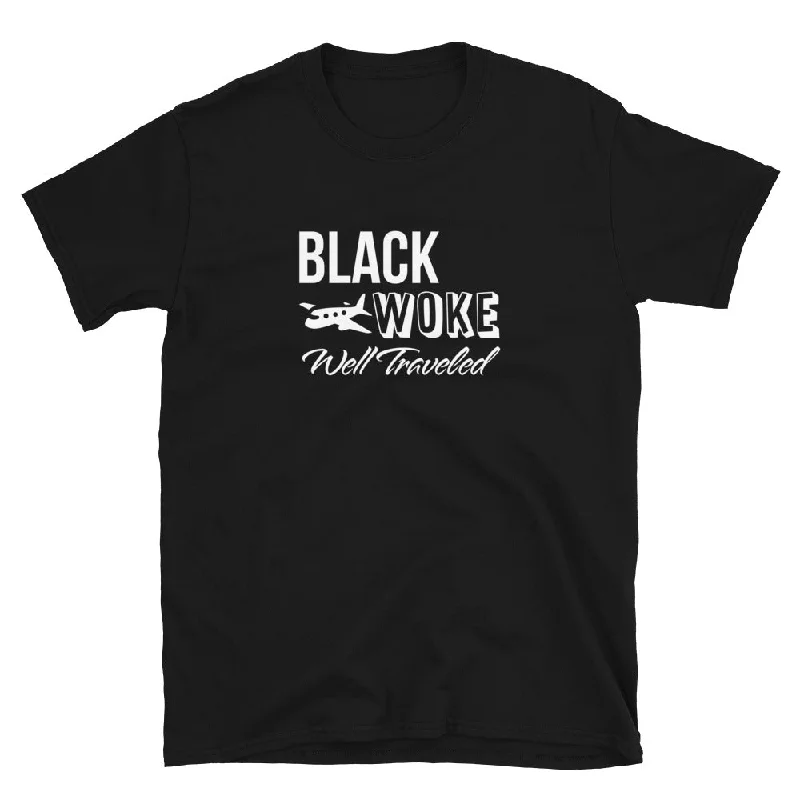 Layered T-ShirtsBlack, Woke, Well Traveled T-Shirt