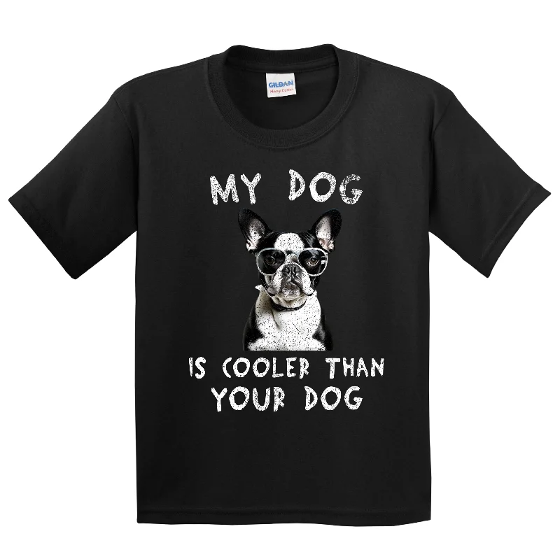 Metallic T-ShirtsBoston Terrier My Dog Is Cooler Than Your Dog Funny Dog Owner Youth T-Shirt