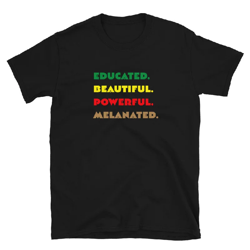 V-Neck T-ShirtsEducated. Beautiful. Powerful. Melanated. T-Shirt