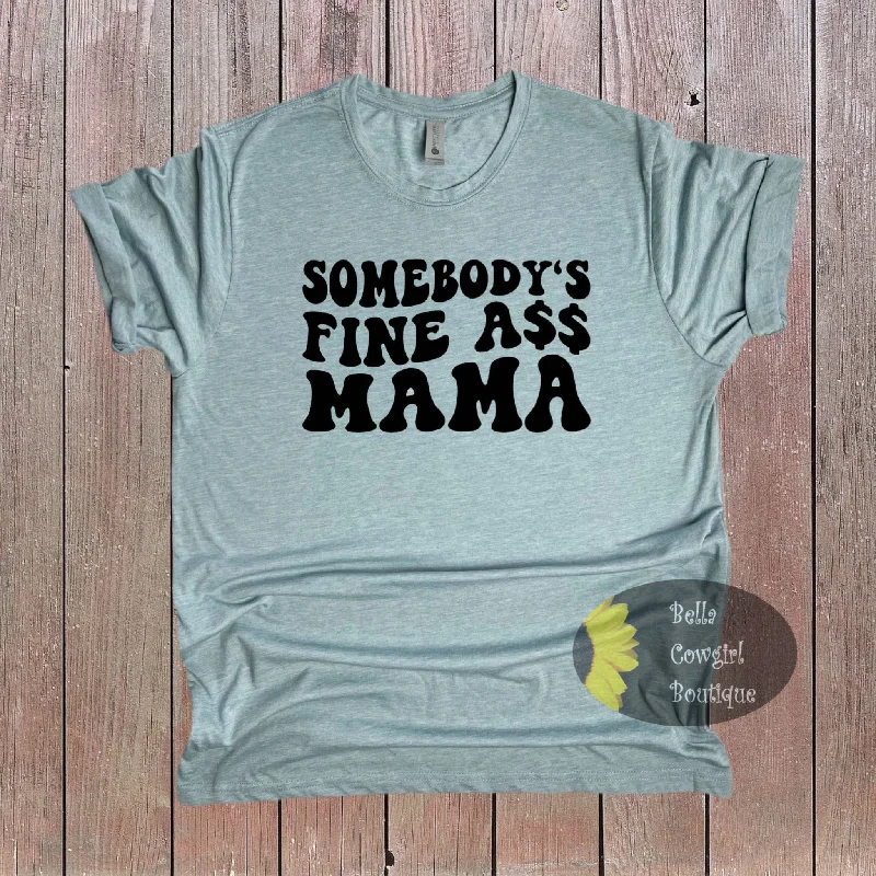 Camping T-ShirtsSomebody's Fine Ass Mama Funny T-Shirt