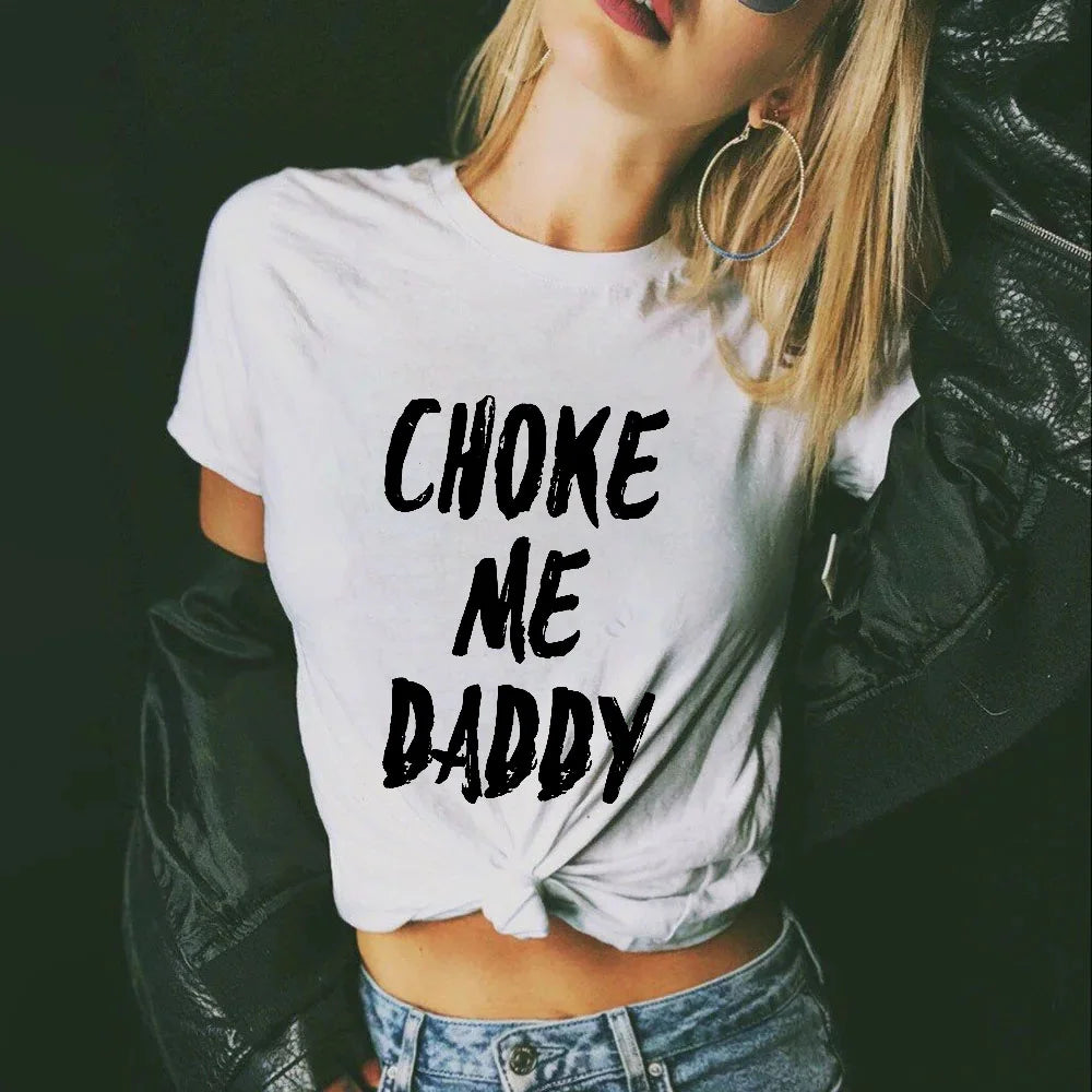 Casual T-ShirtsWomen's Choke Me Daddy T-shirt